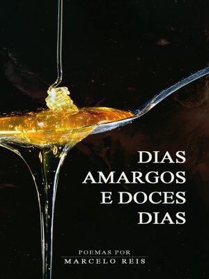 cover image of Dias Amargos e Doces Dias